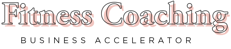 Fitness Coaching Business Acceleration